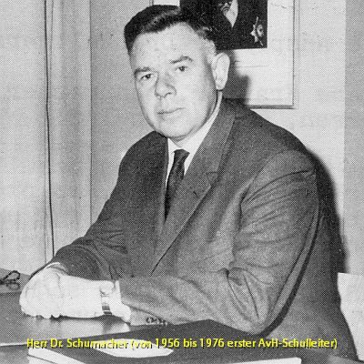 Herr Dr. Schumacher (von 1956 bis 1976 erster AvH-Schulleiter)