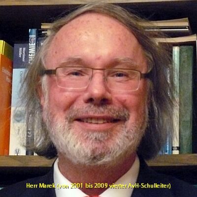 Herr Marek (von 2001 bis 2009 vierter AvH-Schulleiter)